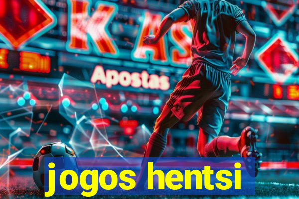 jogos hentsi